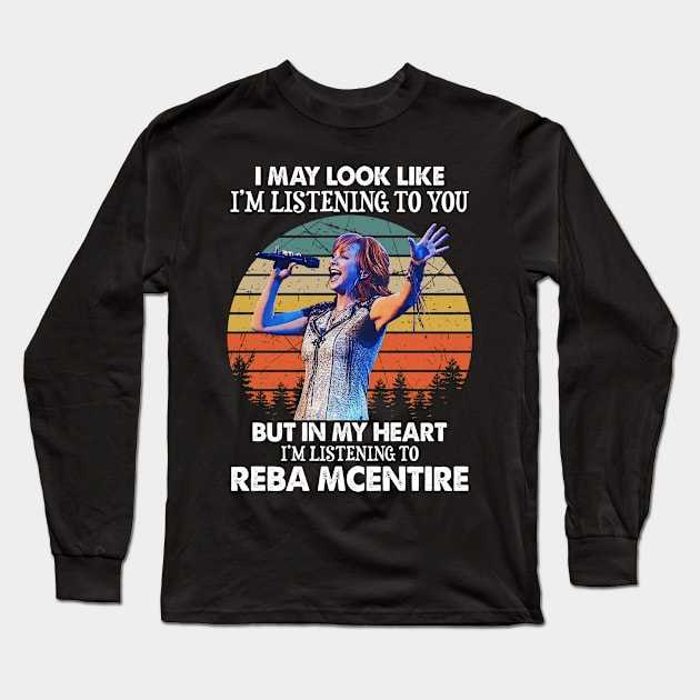 I May Look Like I'm Listening To You Funny Reba is Fancy Vintage Long Sleeve T-Shirt by Vapool